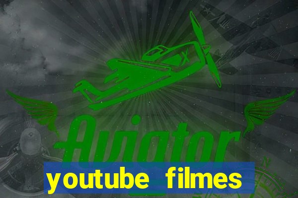 youtube filmes completos dublados gratis faroeste antigos